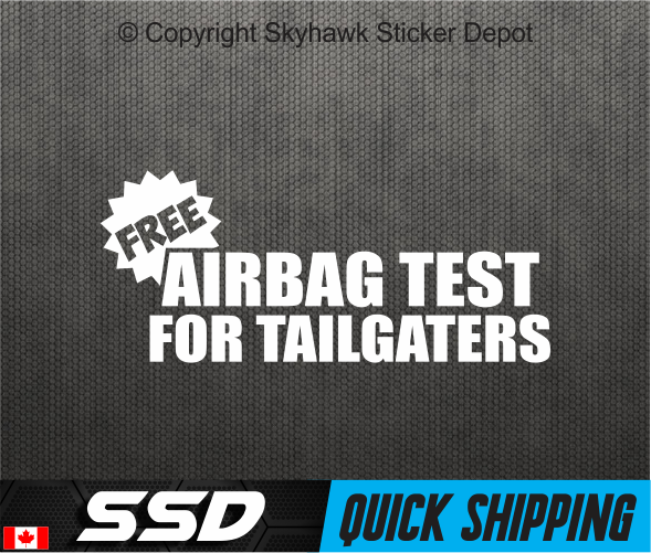 Free Airbag Test For Tailgaters Funny Bumper Sticker Vinyl Decal Fits