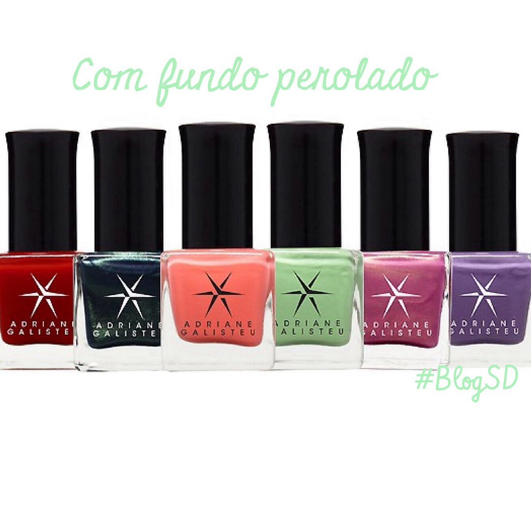 Novas cores esmalte Adriana Galisteu