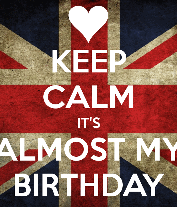  photo keep-calm-it-s-almost-my-birthday-4_zps03c081dc.png